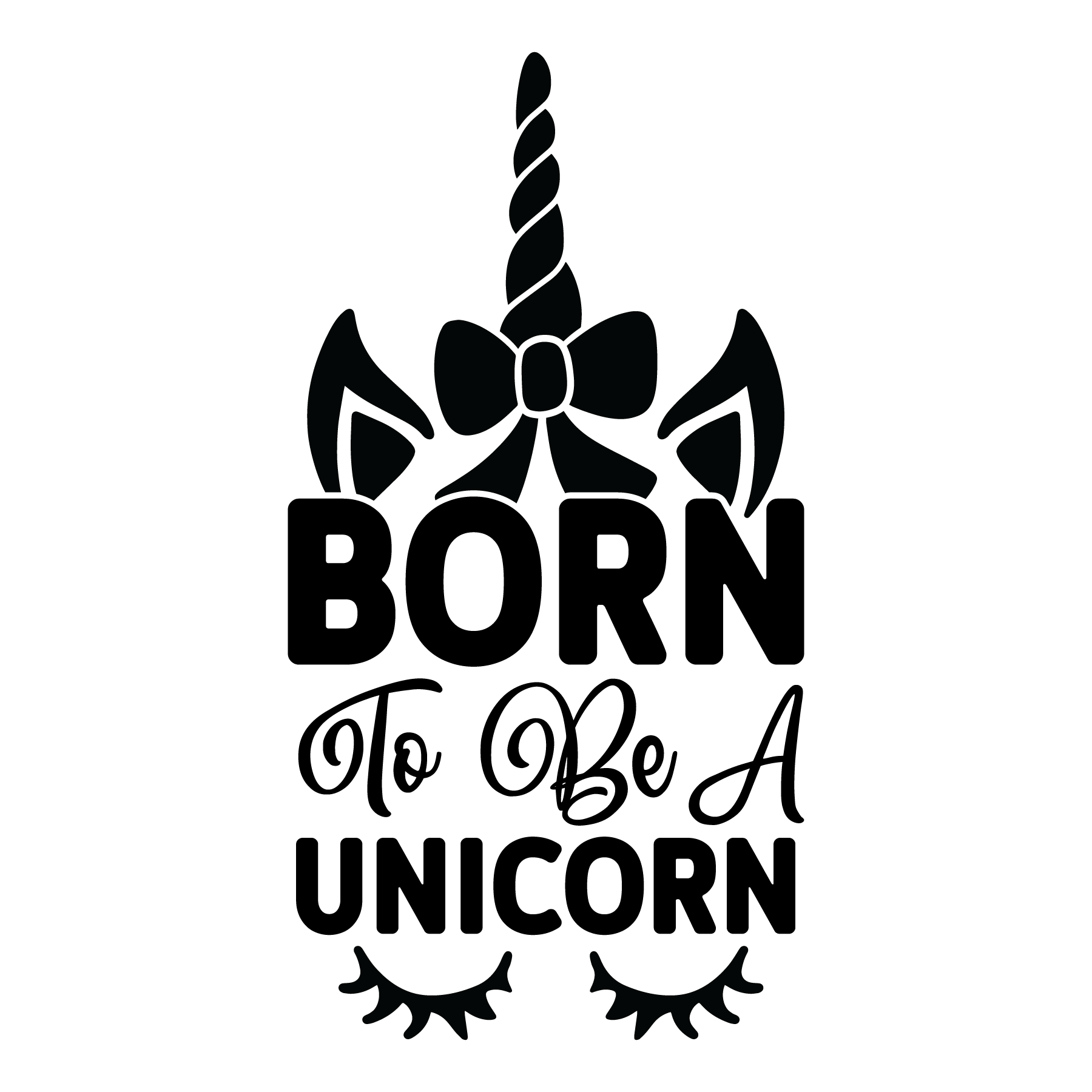 Born To Be A Unicorn free SVG cut file