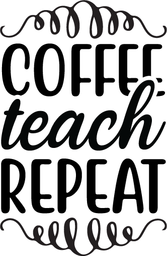 Coffee Teach Repeat free SVG cut file