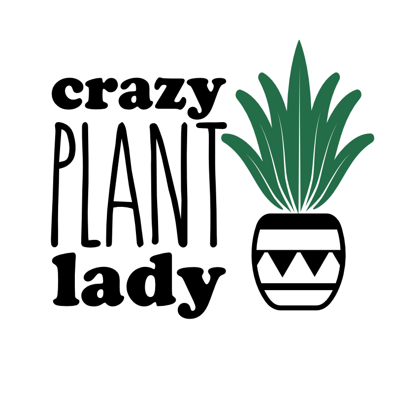 Crazy Plant Lady free SVG cut file