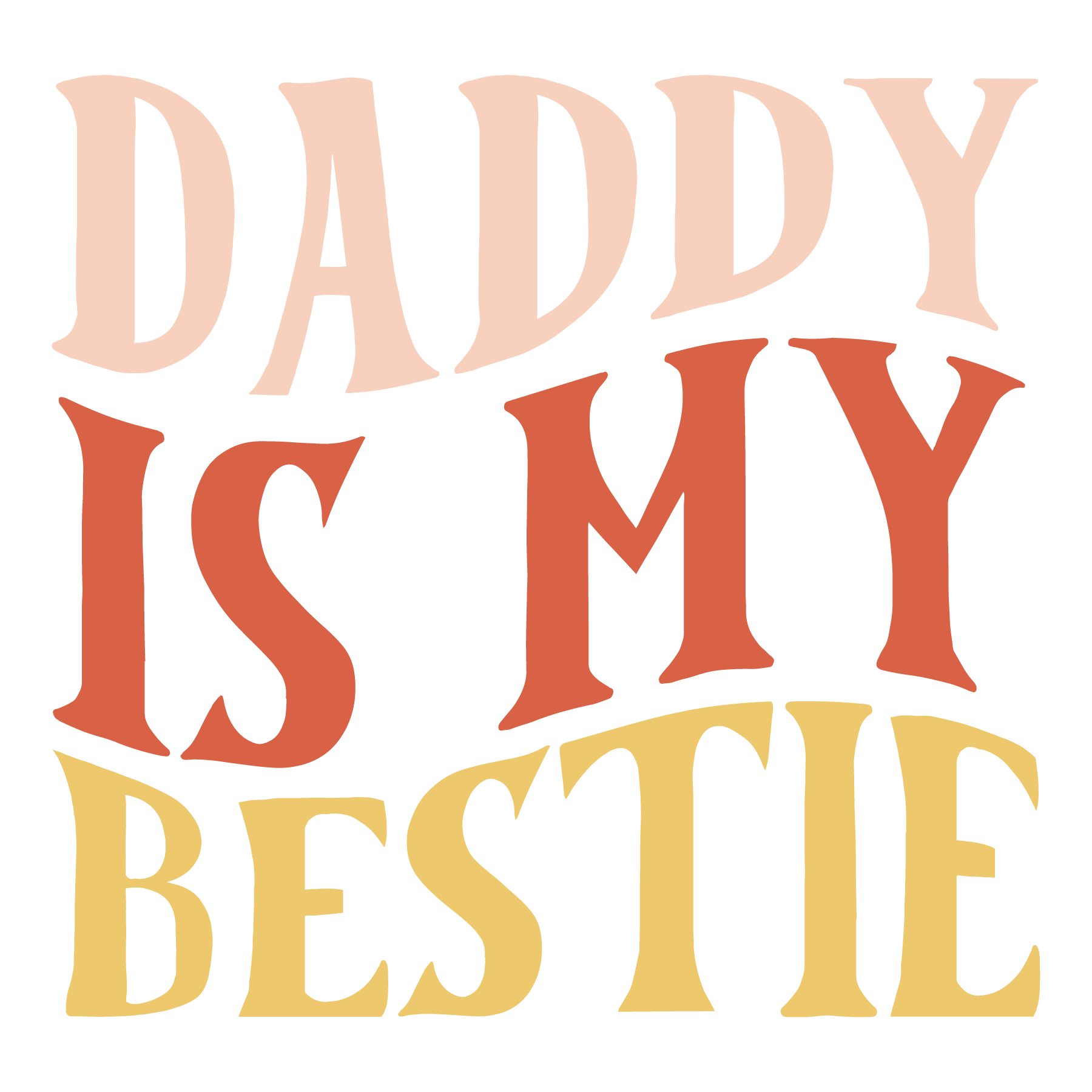 Daddy Is My Bestie free SVG cut file