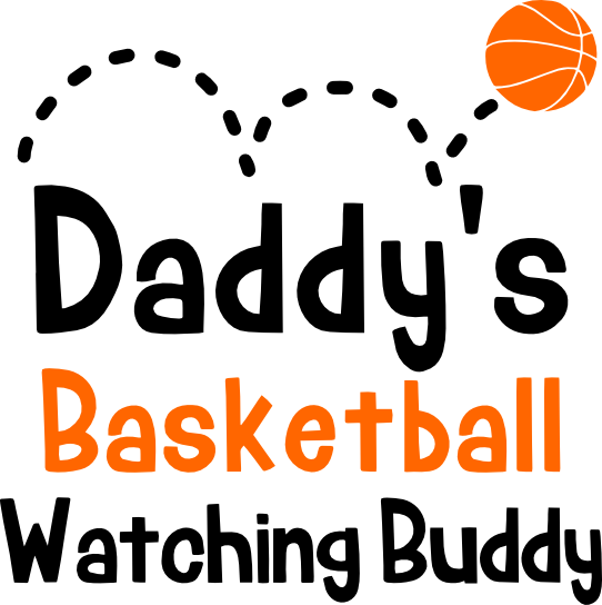 Daddys Basketball Watching Buddy free SVG cut file