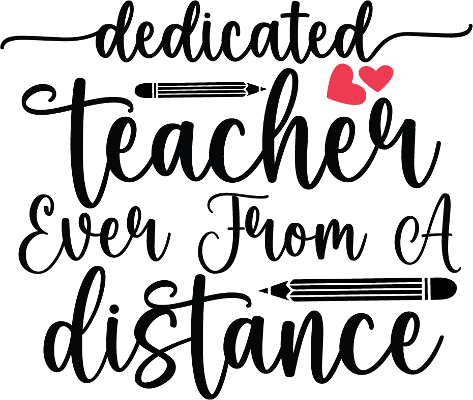Dedicate Teacher Ever From A Distance free SVG cut file