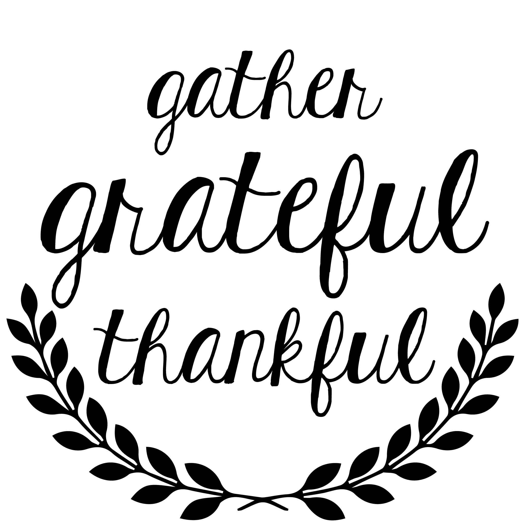Gather Grateful Thankful free SVG cut file