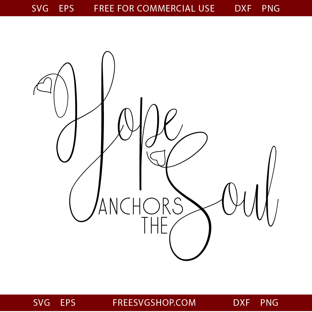 Hope Anchors The Soul free SVG cut file