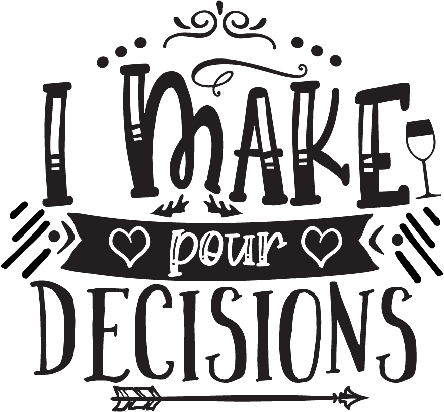 I Make Pour Decision free SVG cut file