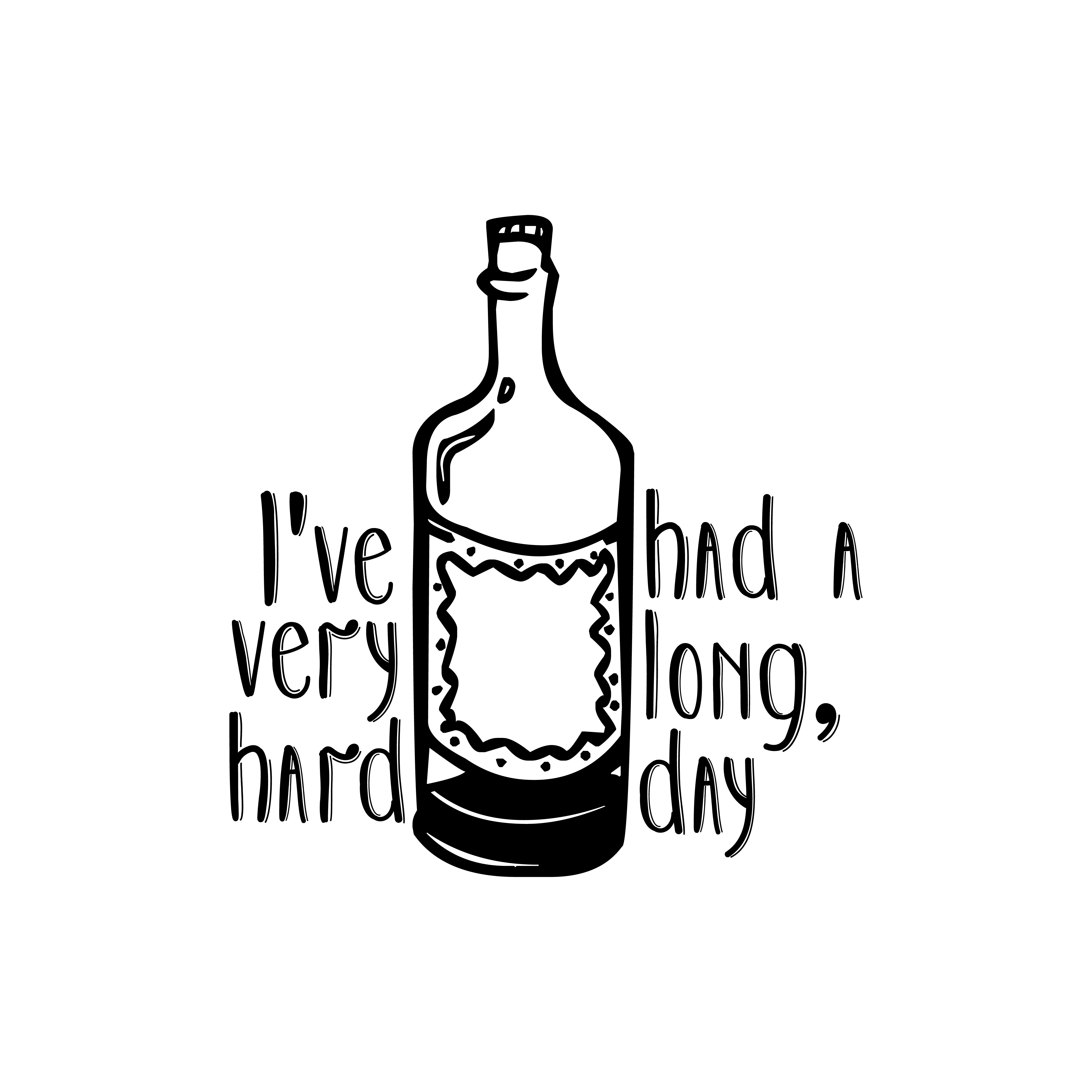 Ive Had A Very Long Hard Day free SVG cut file