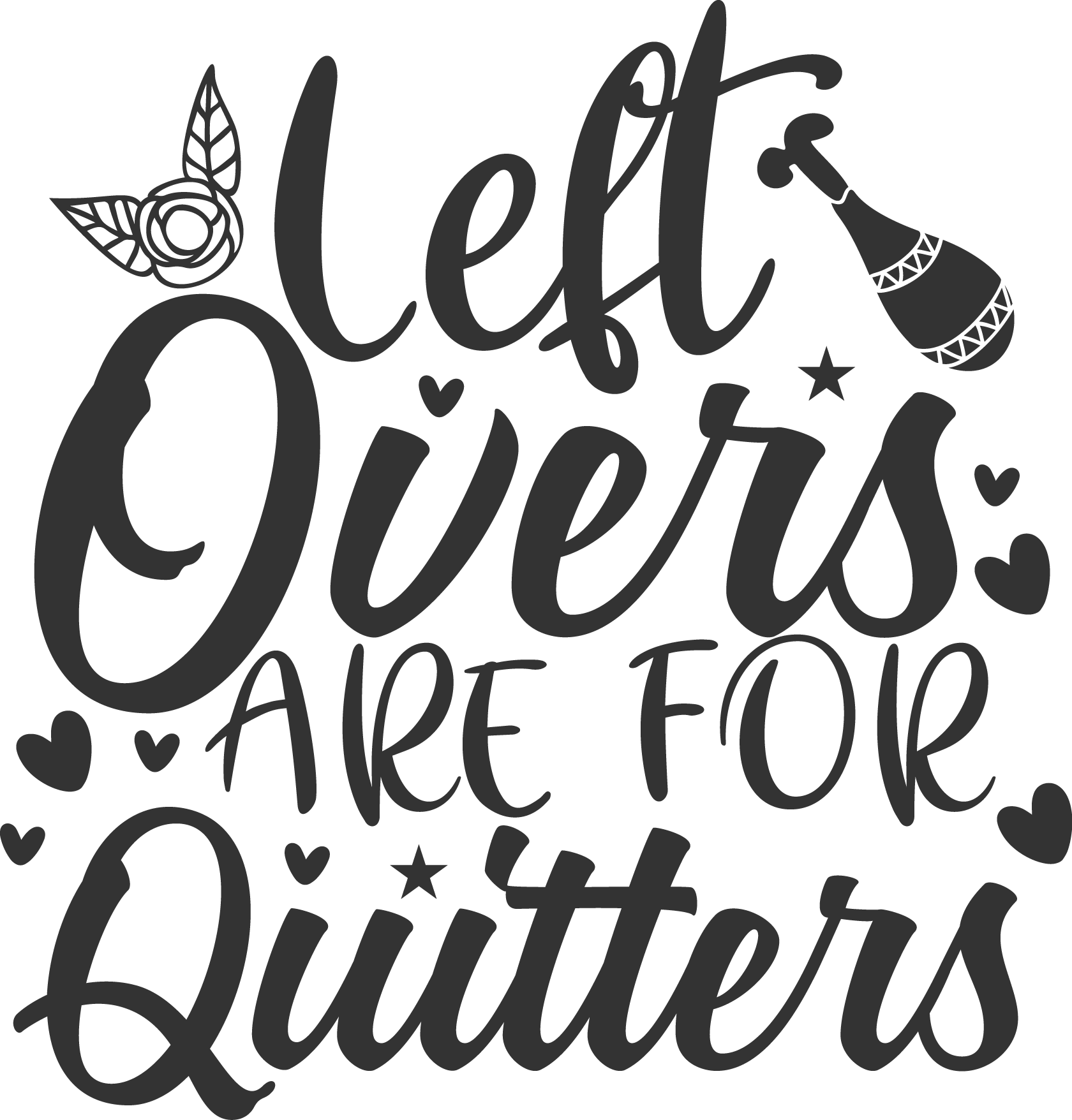 Leftovers Are For Quitters free SVG cut file preview