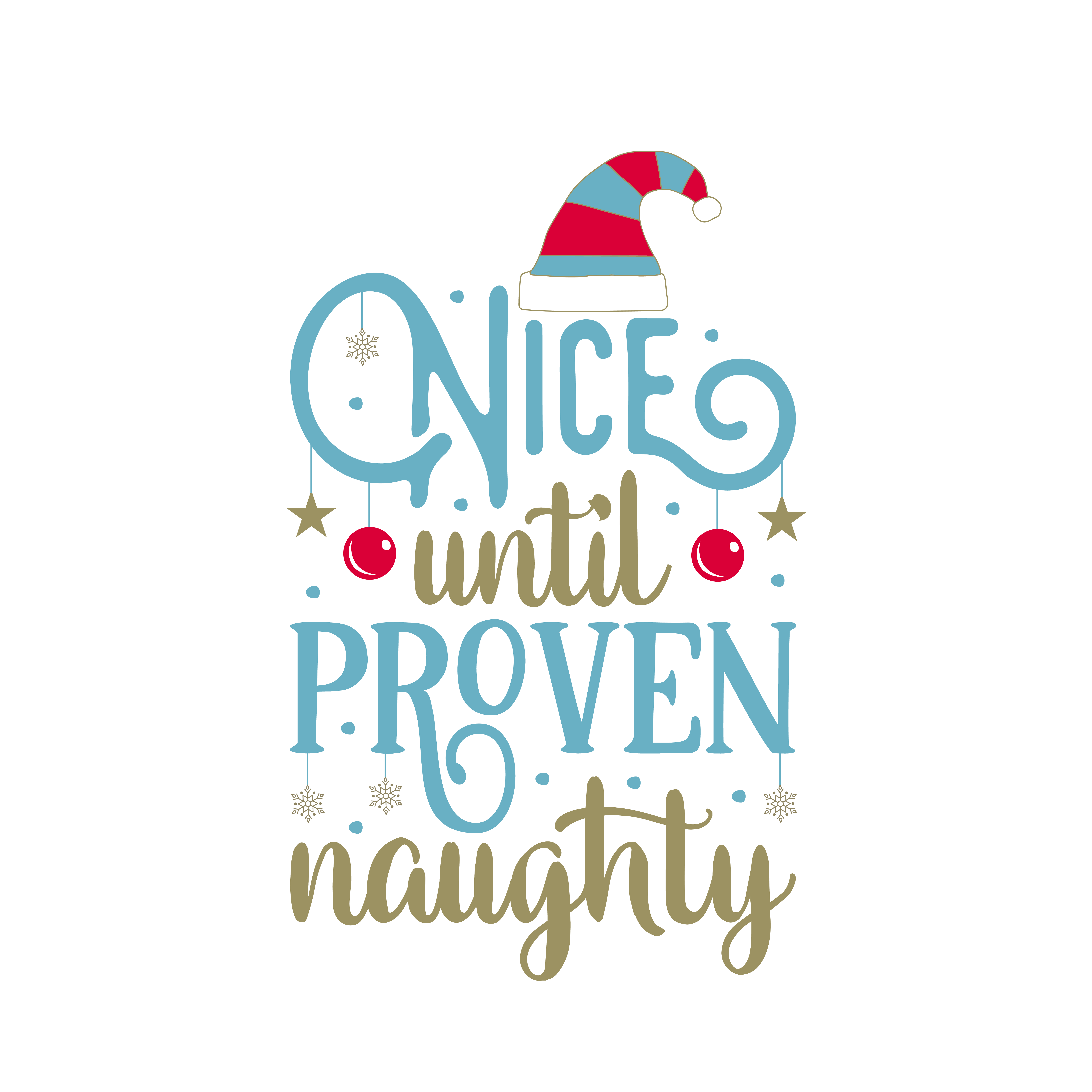 Nice Until Proven Naughty free SVG cut file
