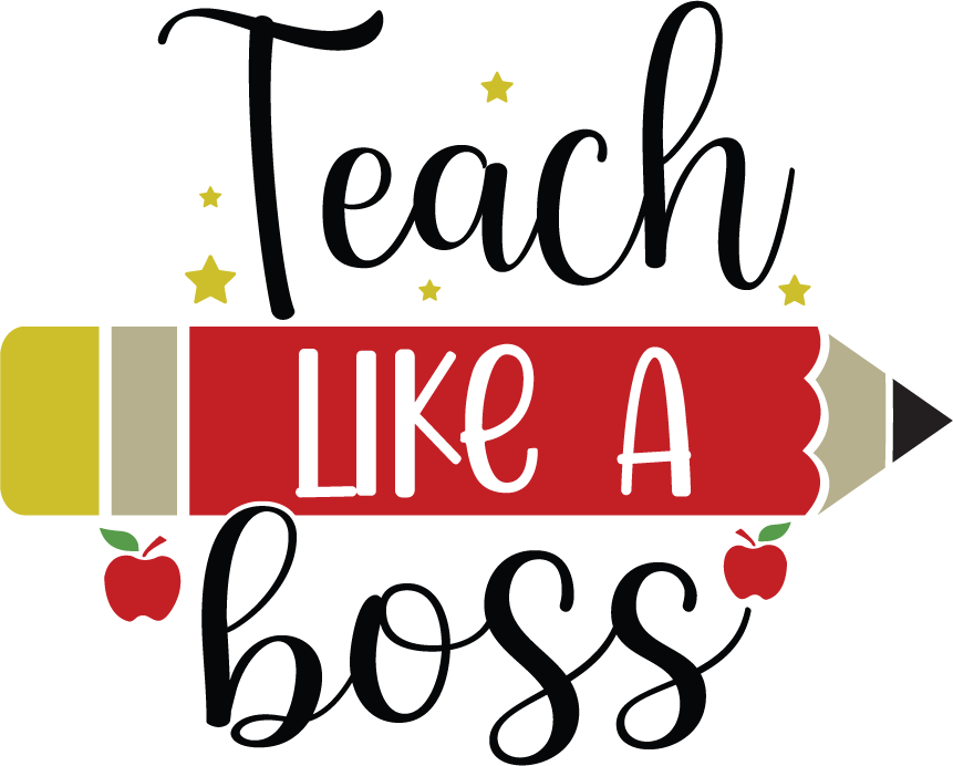 Teach Like A Boss free SVG cut file