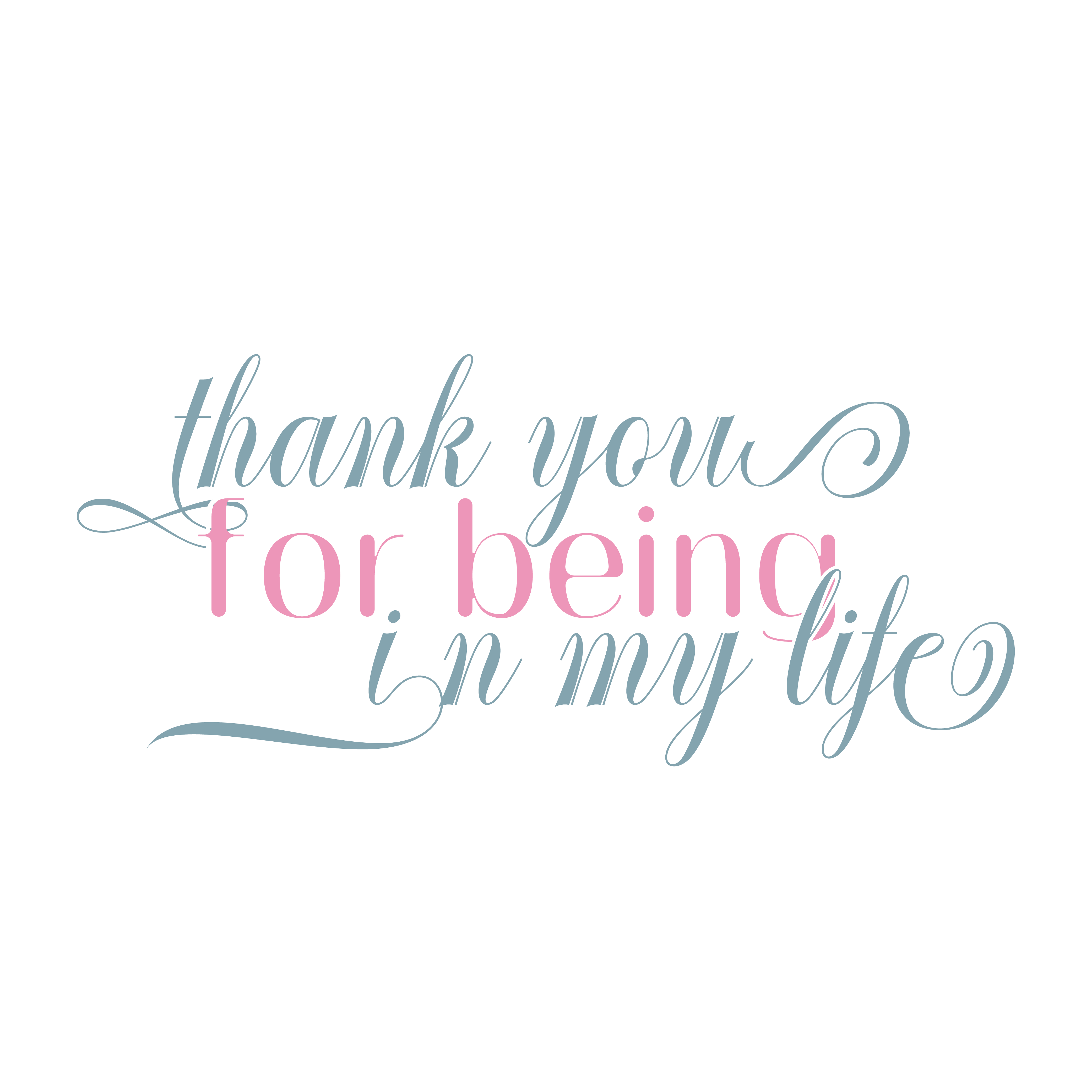 Thank You For Being In My Life free SVG cut file