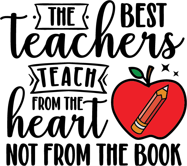 The Best Teacher Teach From Heart Not From Book free SVG cut file