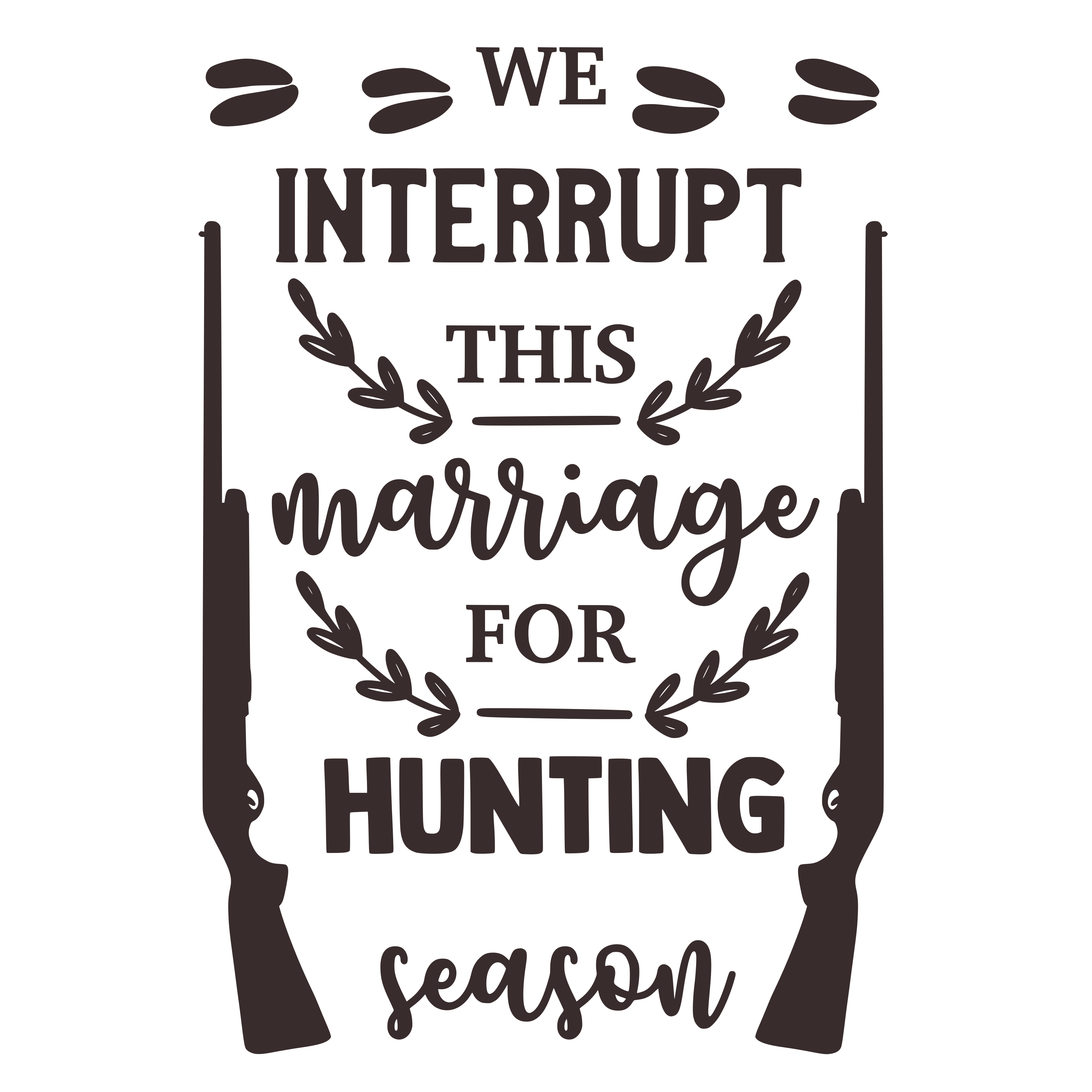 We Interrupt This Marriage For Hunting Season free SVG cut file