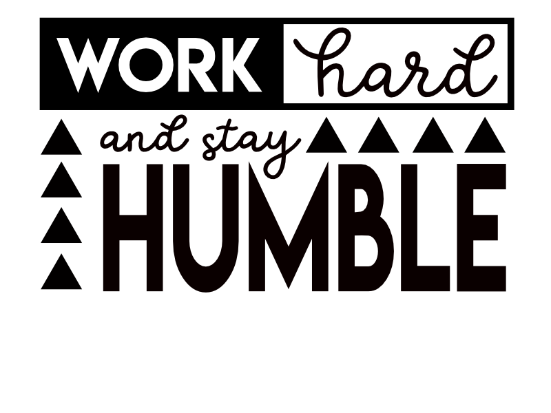 Work Hard Stay Humble free SVG cut file