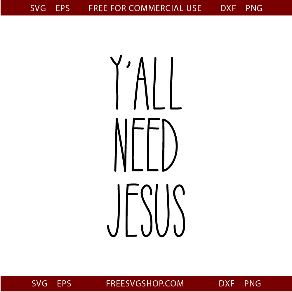 Yall Need Jesus free SVG cut file