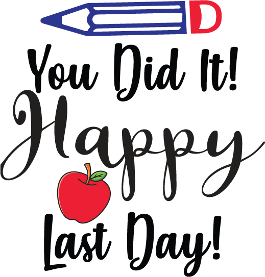You Did It Last Day free SVG cut file