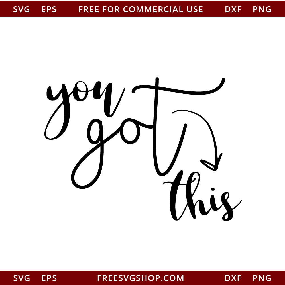 You Got This free SVG cut file